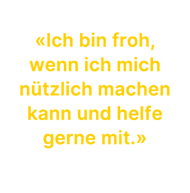 «Ich bin froh, wenn ich mich n tzlich machen kann und helfe gerne mit.» Solange Baumberger